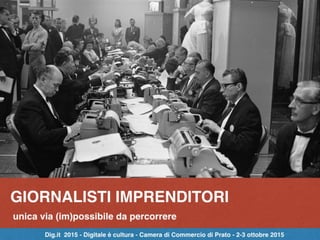 Giornalisti imprenditori - #digit15