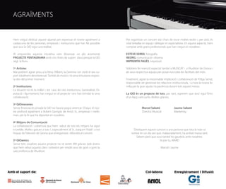 AGRAÏMENTS


Hem volgut dedicar aquest apartat per expressar el nostre agraïment a                Per organitzar un concert així s’han de tocar moltes tecles i, per això, és
cadascuna de les persones, empreses i institucions que han fet possible              vital treballar en equip i delegar en especialistes. En aquest aspecte, hem
que avui la GIO sigui una realitat.                                                  comptat amb grans professionals que han cregut en nosaltres :
                                                                                      
Al emprendre aquesta iniciativa vam dissenyar un pla anomenat                        ESTEVE SERRA, fotografia		
PROJECTE PENTAGRAMA amb cinc línies de suport claus perquè la GIO                    NEORG, comunicació i disseny		
vegi la llum:                                                                        IMPREMTA PAGÈS, impressió
                                                                                      
1ª Artistes                                                                          Voldríem fer menció especial també a MUSICAT i a l’Auditori de Girona i
Mai podrem agrair prou a la Nina, l’Albert, la Gemma i en Jordi el seu su-           als seus respectius equips per posar-nos totes les facilitats del món.
port totalment desinteressat. També als músics i la seva entusiasta respos-           
ta des del primer moment.                                                            Finalment, agrair la inestimable implicació i col·laboració de l’Olga Serrat,
                                                                                     responsable de gestionar les relacions institucionals, i a tota la nostra fa-
2ª Institucions                                                                      mília per la gran ajuda i la paciència durant tots aquest mesos.
La situació no és la millor i, tot i així, les tres institucions, Generalitat, Di-    
putació i Ajuntament, han cregut en el projecte i ens han brindat la seva            La GIO és un projecte de tots, per tant, esperem que avui sigui l’inici
col·laboració.                                                                       d’un llarg camí junts. Moltes gràcies,
                                                                                      
3ª GIOmecenes                                                                         
Sense financiació privada la GIO no hauria pogut arrencar. D’aquí, el nos-                	         Marcel Sabaté		             Jaume Sabaté
tre profund agraïment a Robert Garrigós de Aniol, SL, empresari i melò-                     	        Director Musical		         Marketing
man, per la fe que ha dipositat en nosaltres.                                         
                                                                                      
4ª Mitjans de Comunicació
La col·laboració i cobertura que hem rebut de tots els mitjans ha sigut
increïble. Moltes gràcies a tots i, especialment al Sr. Joaquim Vidal i a tot              “Dediquem aquest concert a una persona que tota la vida va
l’equip de Televisió de Girona que enregistrarà i difondrà el concert.                   somiar en un dia així que, malauradament, ha arribat massa tard.
                                                                                             Sabem però que avui també ho gaudiràs amb nosaltres.
5ª GIOamics                                                                                                      Va per tu, MARE!
Sense tots vosaltres aquest projecte no té sentit. Mil gràcies pels ànims
que hem rebut aquests dies i sobretot per omplir avui de gom a gom la                                              Marcel i Jaume
sala simfònica de l’Auditori.
 