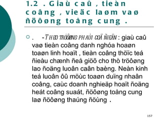 1.2 . Giaù caû , tieàn coâng , vieäc laøm vaø ñöôøng toång cung . .  - Theo tröôøng phaùi coå ñieån  : giaù caû vaø tieàn coâng danh nghóa hoaøn toaøn linh hoaït , tieàn coâng thöïc teá ñieàu chænh ñeå giöõ cho thò tröôøng lao ñoäng luoân caân baèng. Neàn kinh teá luoân ôû möùc toaøn duïng nhaân coâng, caùc doanh nghieäp hoaït ñoäng heát coâng suaát, ñöôøng toång cung laø ñöôøng thaúng ñöùng  . 
