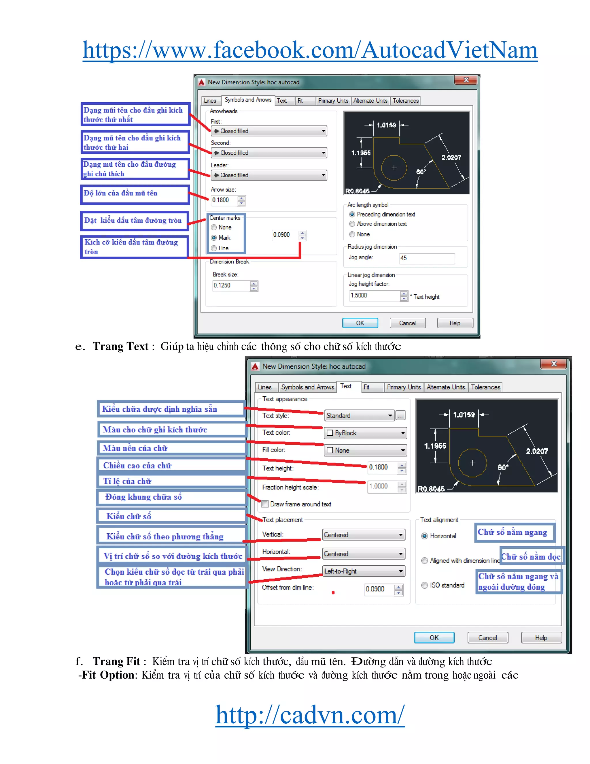 https://www.facebook.com/AutocadVietNam
http://cadvn.com/
e. Trang Text : Gióp ta hiÖu chØnh c¸c th«ng sè cho ch÷ sè kÝch th−íc
f. Trang Fit : KiÓm tra vÞ trÝ ch÷ sè kÝch th−íc, ®Çu mò tªn. §−êng dÉn vμ ®−êng kÝch th−íc
-Fit Option: KiÓm tra vÞ trÝ cña ch÷ sè kÝch th−íc vμ ®−êng kÝch th−íc n»m trong hoÆc ngoμi c¸c
 