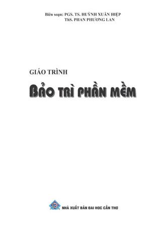 Giáo trình bảo trì phần mềm - Trường ĐH Cần Thơ.pdf