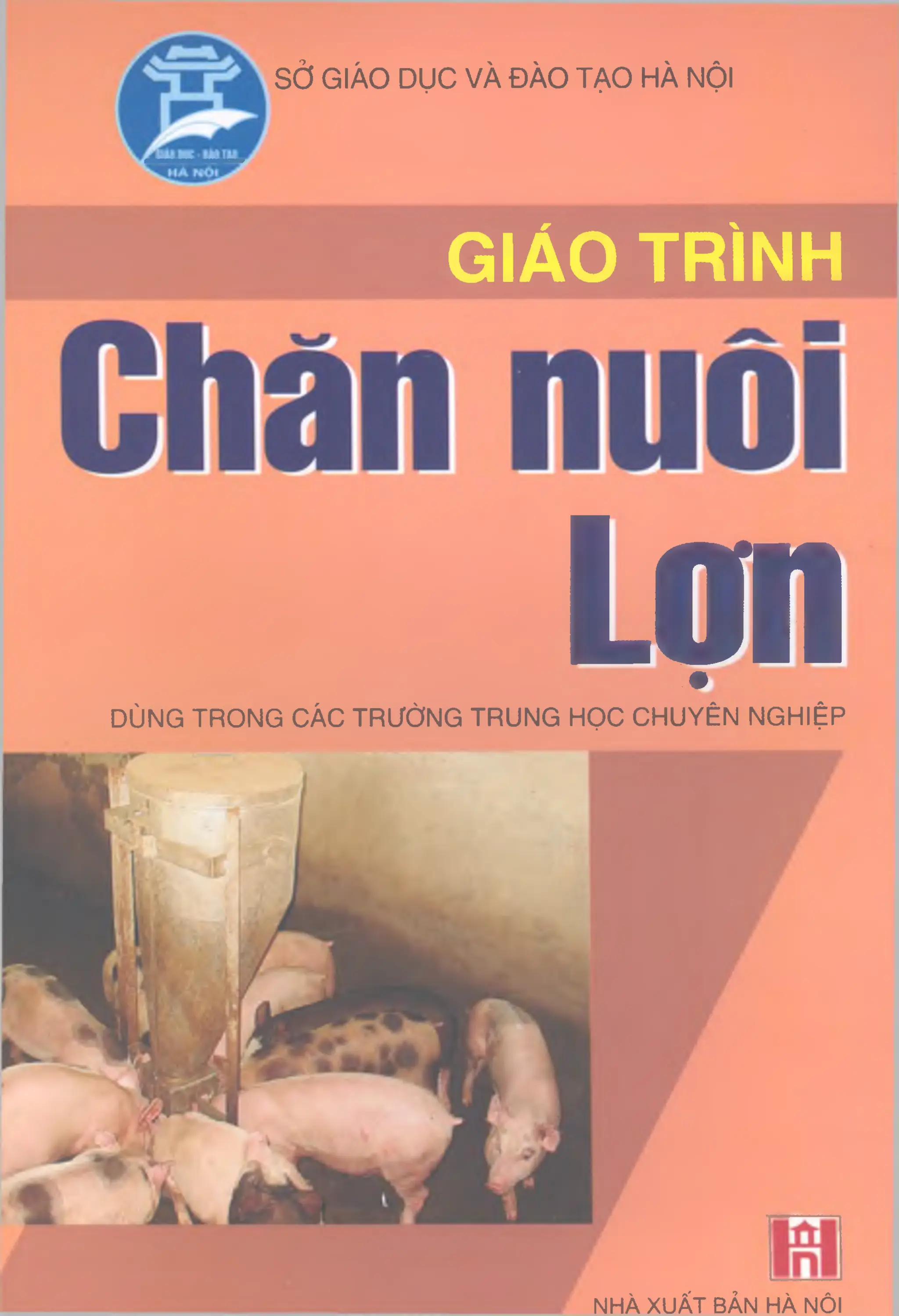 Giáo trình chăn nuôi lợn (Dùng trong các trường trung học chuyên nghiệp ...