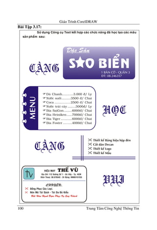 Giáo Trình CorelDRAW
100 Trung Tâm Công Ngh Thông Tin
Bài T p 3.17:
 