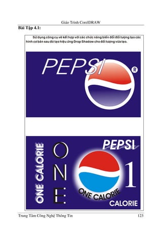Giáo Trình CorelDRAW
Trung Tâm Công Ngh Thông Tin 123
Bài T p 4.1:
 