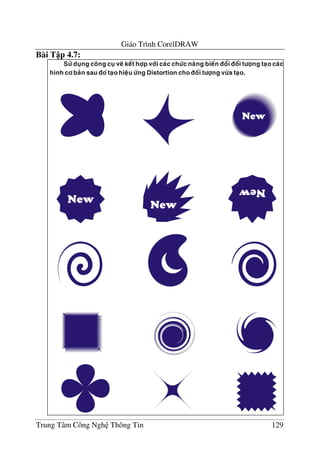 Giáo Trình CorelDRAW
Trung Tâm Công Ngh Thông Tin 129
Bài T p 4.7:
 