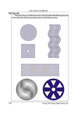 Giáo Trình CorelDRAW
130 Trung Tâm Công Ngh Thông Tin
Bài T p 4.8:
 