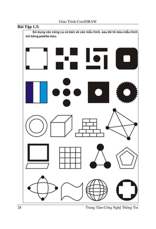 Giáo Trình CorelDRAW
28 Trung Tâm Công Ngh Thông Tin
Bài T p 1.3:
 