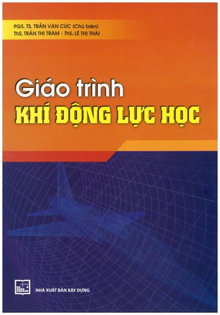 Giáo trình khí động lực học, Trần Văn Cúc.pdf