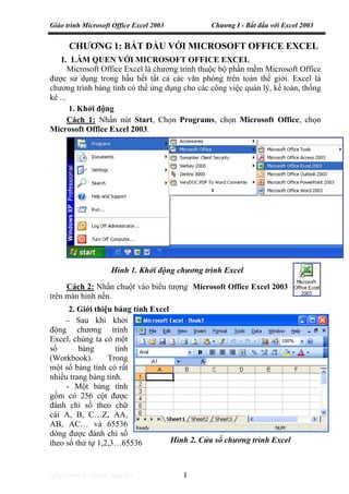 Giáo trình Microsoft Office Excel 2003 Chương I - Bắt đầu với Excel 2003
http://www.ebook.edu.vn 1
CHƯƠNG 1: BẮT ĐẦU VỚI M...