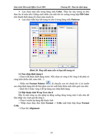 Giáo trình Microsoft Office Excel 2003 Chương III– Thao tác định dạng
http://www.ebook.edu.vn 15
Lựa chọn màu nền trong bả...
