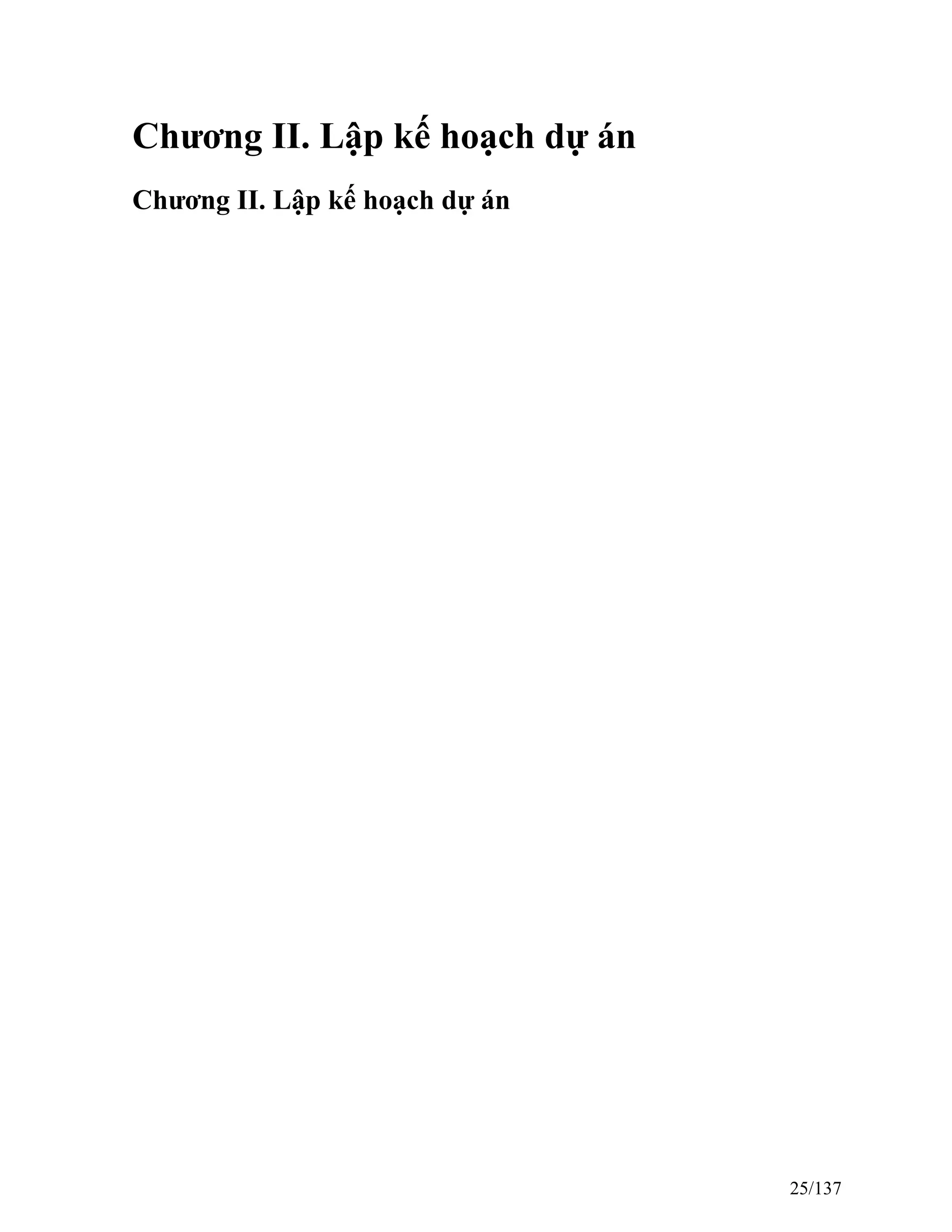 Chương II. Lập kế hoạch dự án
Chương II. Lập kế hoạch dự án
25/137
 
