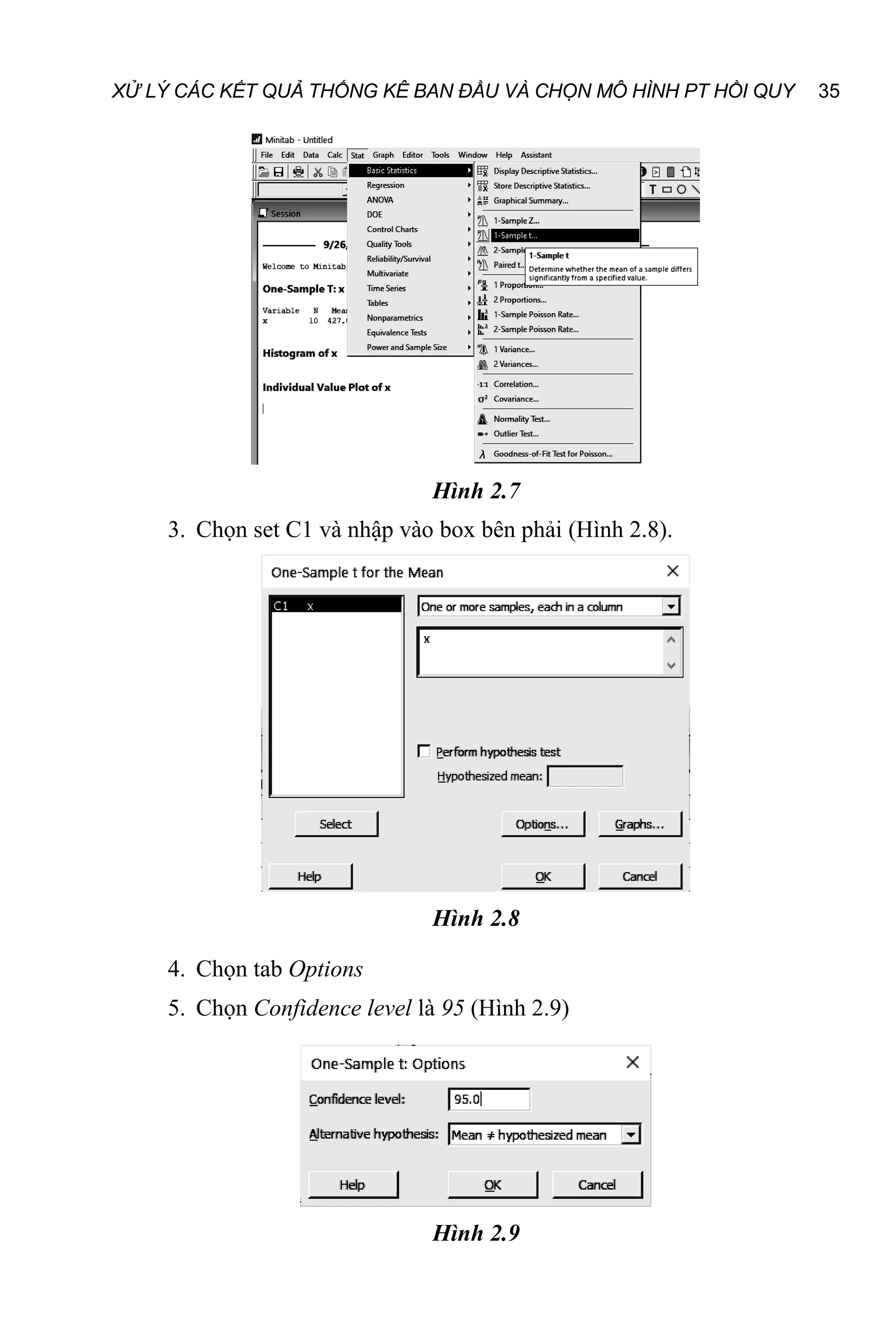 XỬ LÝ CÁC KẾT QUẢ THỐNG KÊ BAN ĐẦU VÀ CHỌN MÔ HÌNH PT HỒI QUY 35
Hình 2.7
3. Chọn set C1 và nhập vào box bên phải (Hình 2.8).
Hình 2.8
4. Chọn tab Options
5. Chọn Confidence level là 95 (Hình 2.9)
Hình 2.9
 