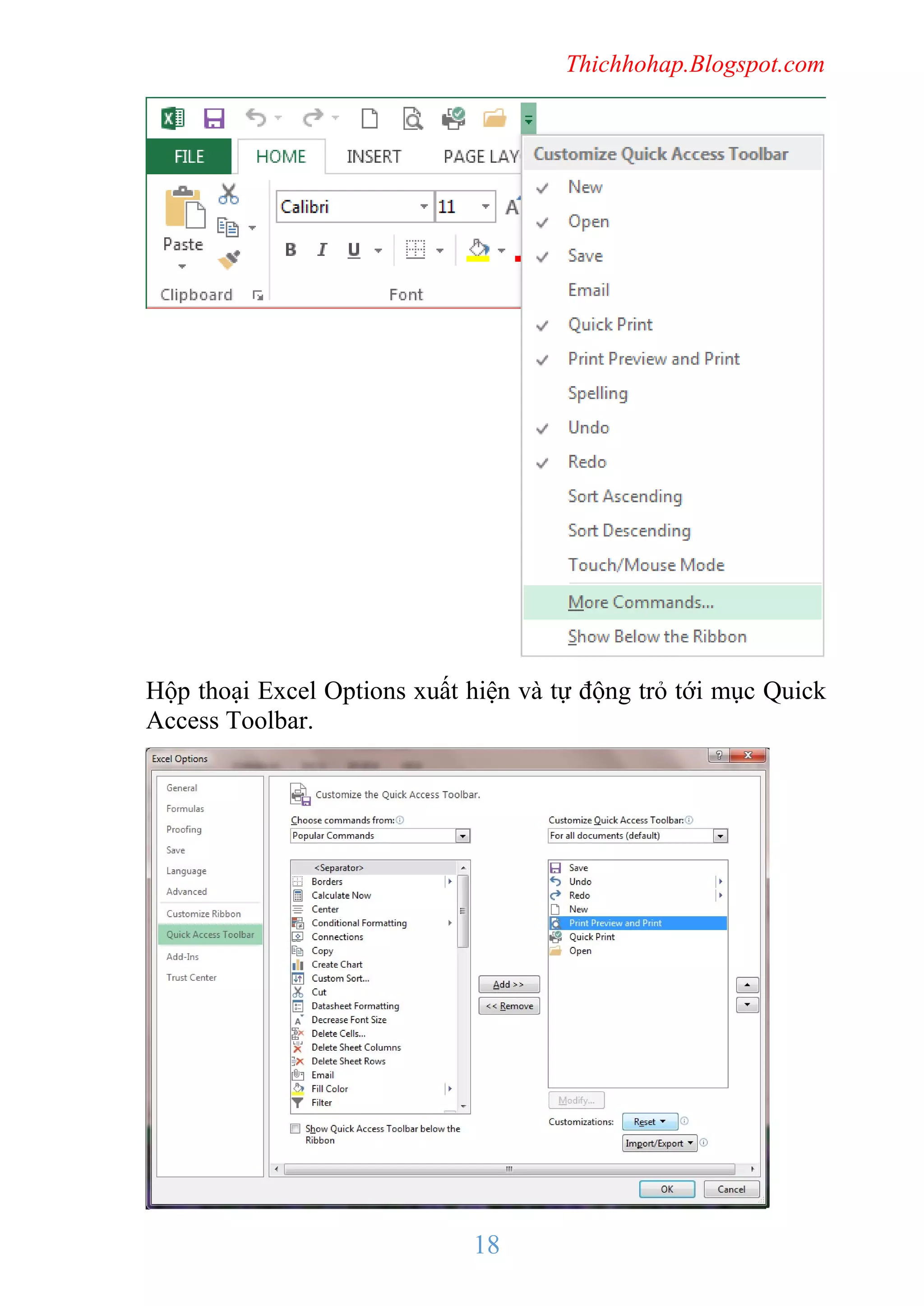 Thichhohap.Blogspot.com

Hộp thoại Excel Options xuất hiện và tự động trỏ tới mục Quick
Access Toolbar.

18

 