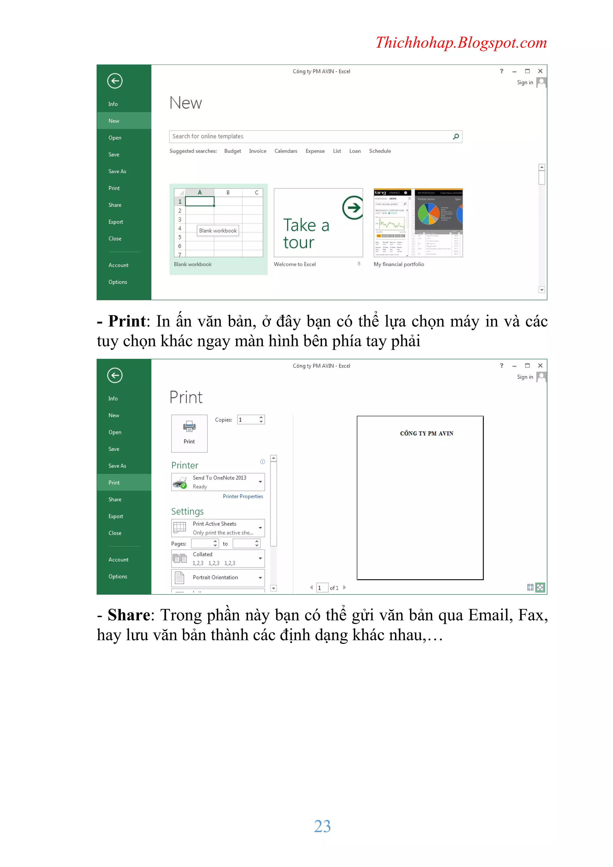 Thichhohap.Blogspot.com

- Print: In ấn văn bản, ở đây bạn có thể lựa chọn máy in và các
tuy chọn khác ngay màn hình bên phía tay phải

- Share: Trong phần này bạn có thể gửi văn bản qua Email, Fax,
hay lưu văn bản thành các định dạng khác nhau,…

23

 