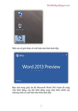 ThichHoHap.Blogspot.com

Một cửa sổ giới thiệu sẽ xuất hiện như hình dưới đây:

Bạn chờ trong giây lát để Microsoft Word 2...