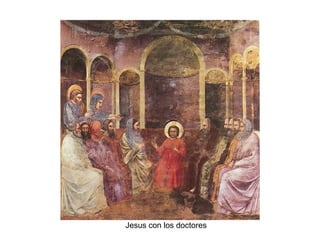 Jesus con los doctores
 
