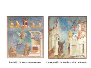 La visión de los tronos celestes   La expulsión de los demonios de Arezzo
 