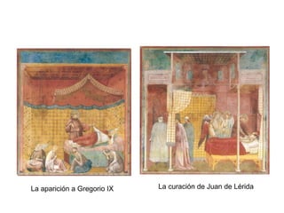 La aparición a Gregorio IX   La curación de Juan de Lérida
 