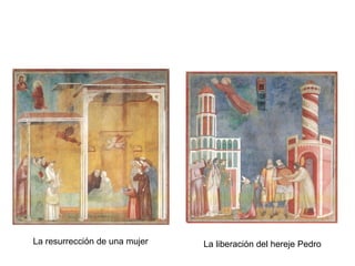 La resurrección de una mujer   La liberación del hereje Pedro
 
