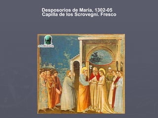 Desposorios de María, 1302-05 Capilla de los Scrovegni. Fresco 