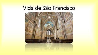 Vida de São Francisco
 
