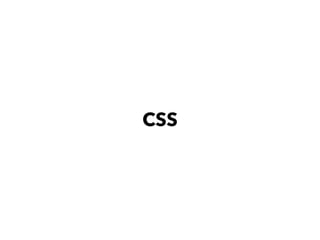 CSS
 