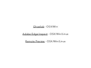 Ghostlab - OSX/Win
Adobe Edge Inspect - OSX/Win/Linux
Remote Preview - OSX/Win/Linux
 