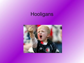 Hooligans 