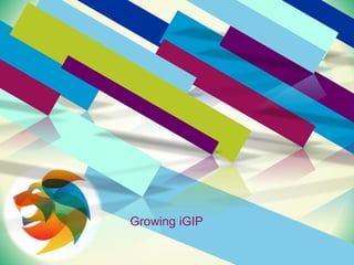 +
Growing iGIP
 