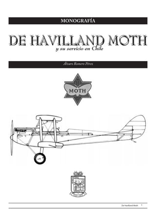 1 	De Havilland Moth
MONOGRAFÍA
Álvaro Romero Pérez
100
 