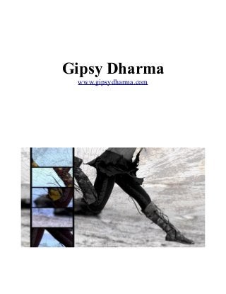 Gipsy Dharma
www.gipsydharma.com

 