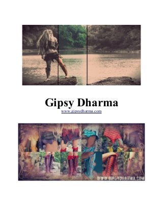 Gipsy Dharma
www.gipsydharma.com

 