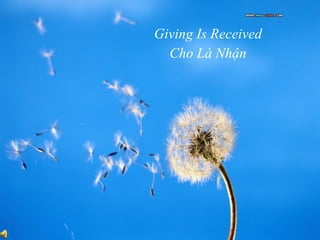 Giving Is Received Cho Là Nhận 