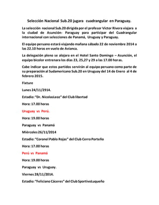 Selección Nacional Sub.20 jugara cuadrangular en Paraguay. 
La selección nacional Sub.20 dirigida por el profesor Víctor R...