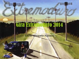 Gira Extremoduro 2014
Elena Marqueta Azpiazu
 