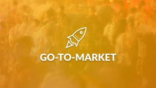 GO-TO-MARKET
 