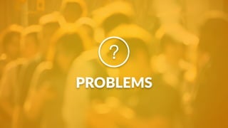 PROBLEMS
 