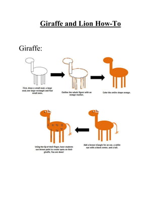 Giraffe and Lion How-To


Giraffe:
 
