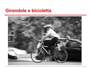 Girandole e bicicletta
 