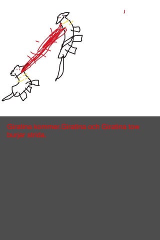 Giratina kommer.Giratina och Giratina tow
burjar strida.
 