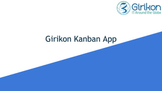 Girikon Kanban App
 