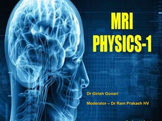 Dr Girish Gunari
Moderator – Dr Ram Prakash HV
 