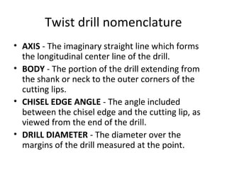 Geometry of Milling cutter's and Twist drills | PPT