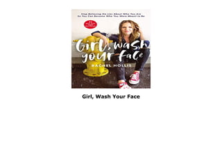 Girl, Wash Your Face | PPT