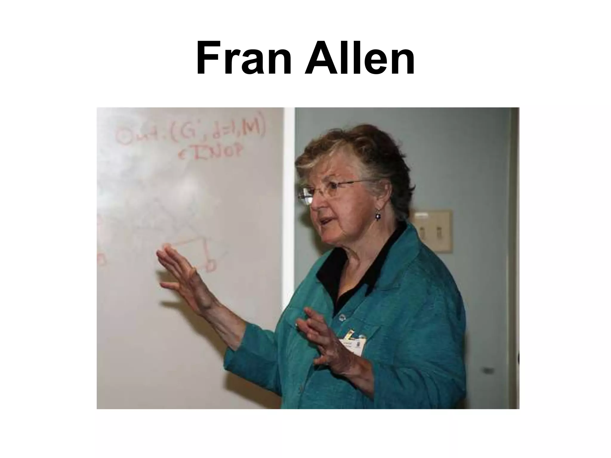 Fran Allen
 