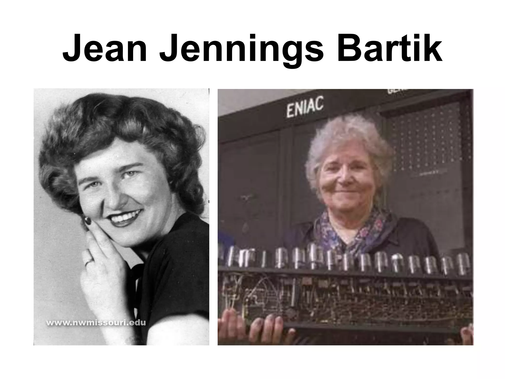 Jean Jennings Bartik
 