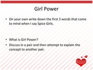 Girl Power ,[object Object],[object Object],[object Object]