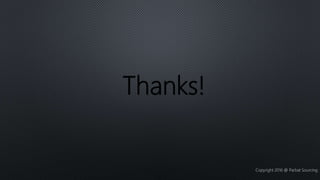Thanks!
Copyright 2016 @ Parbat Sourcing
 