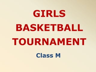 girls basketball tournament Class M 
