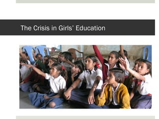 The Crisis in Girls’ Education
 